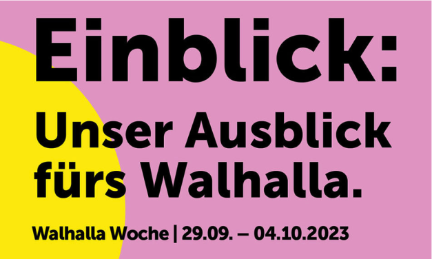 29.09.2023 – 04.10.2023 – Einblick: Unser Ausblick fürs Walhalla im WiCoPop*